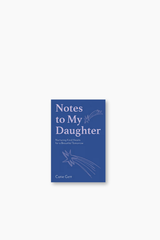 Notes to My Daughter