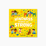 Kindness Makes Us Strong