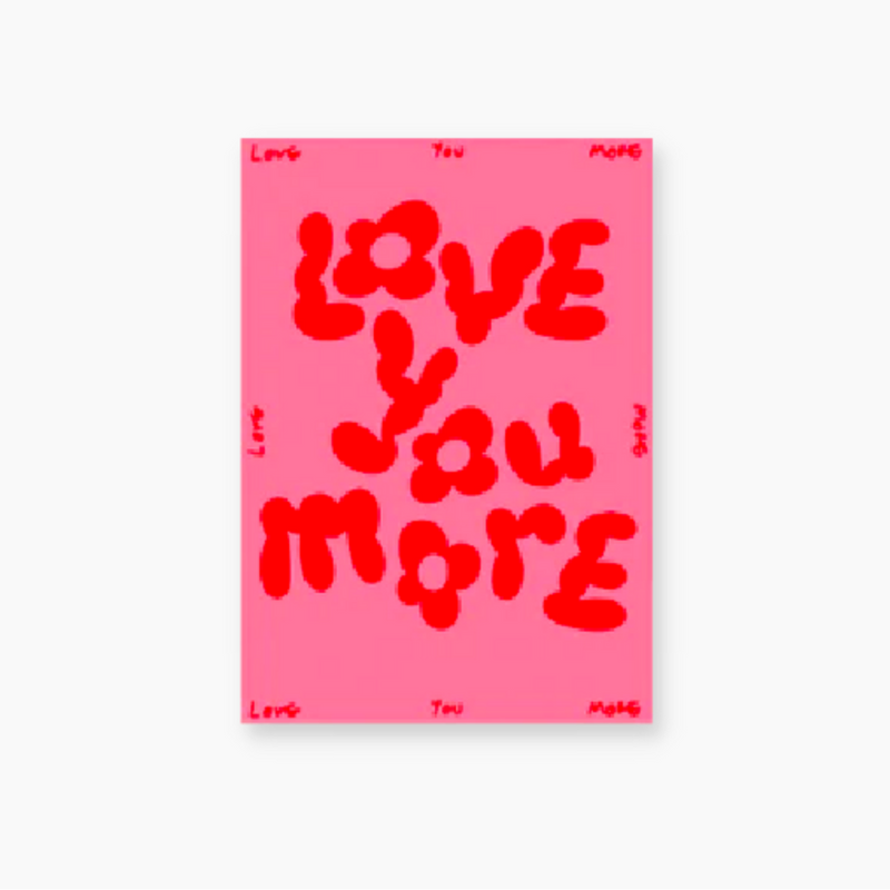 Card - Love You More