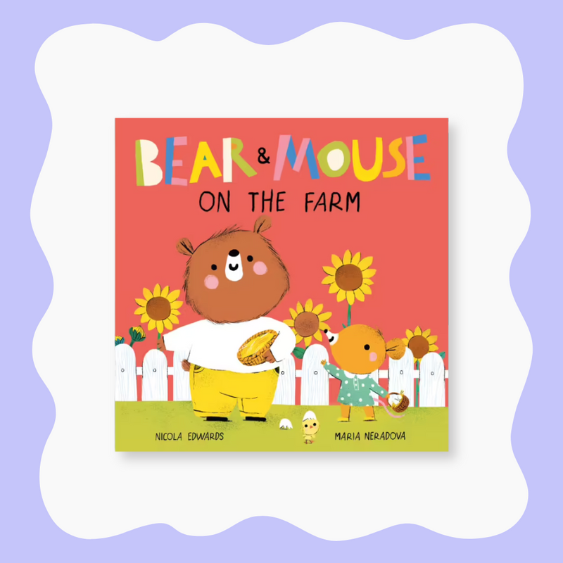 Bear & Mouse : On The Farm