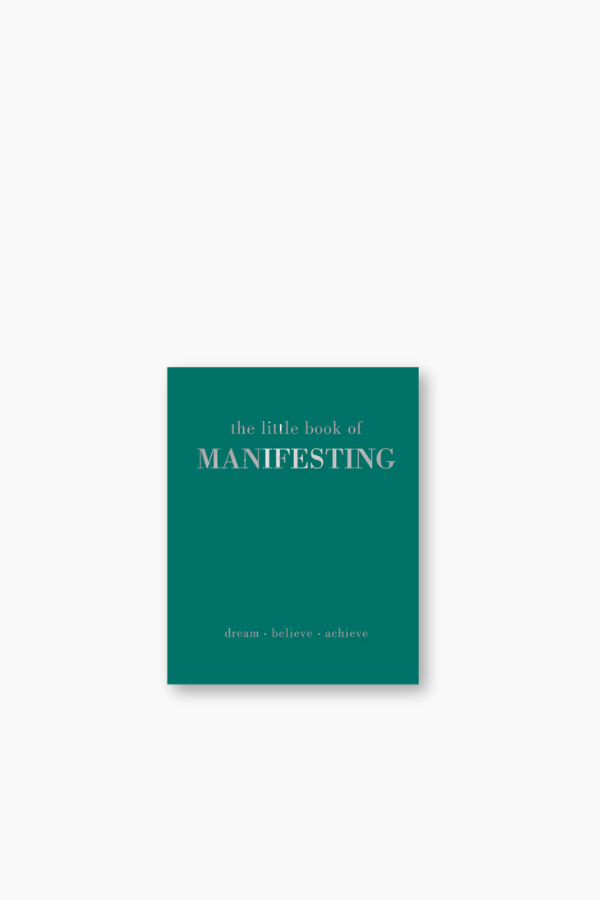 The Little Book of Manifesting