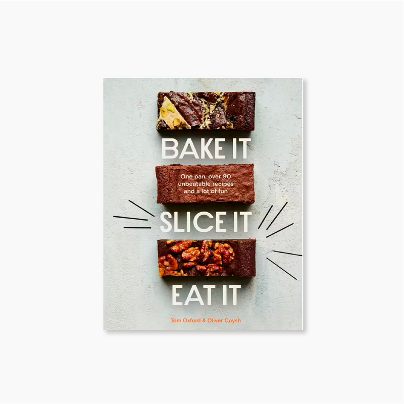 Bake It, Slice It, Eat It Book