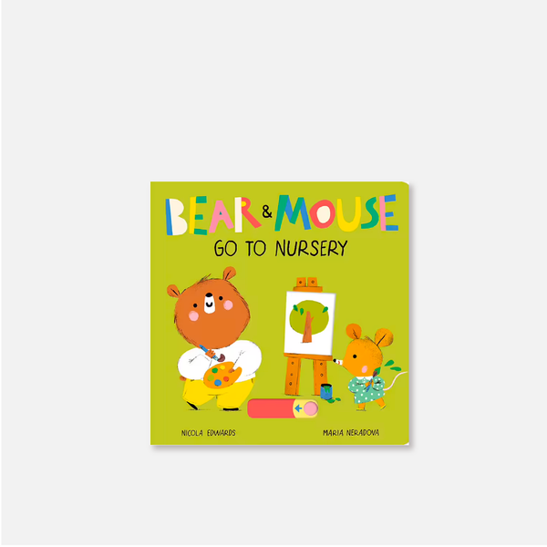 Bear & Mouse : Go To Nursery